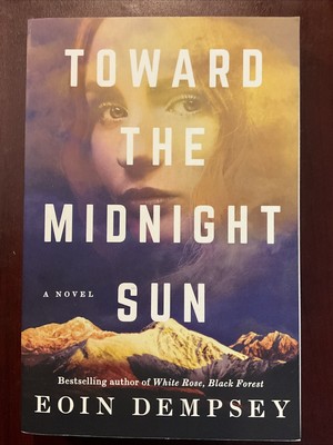 Toward the Midnight Sun by Eoin Dempsey (2020, Trade Paperback)
