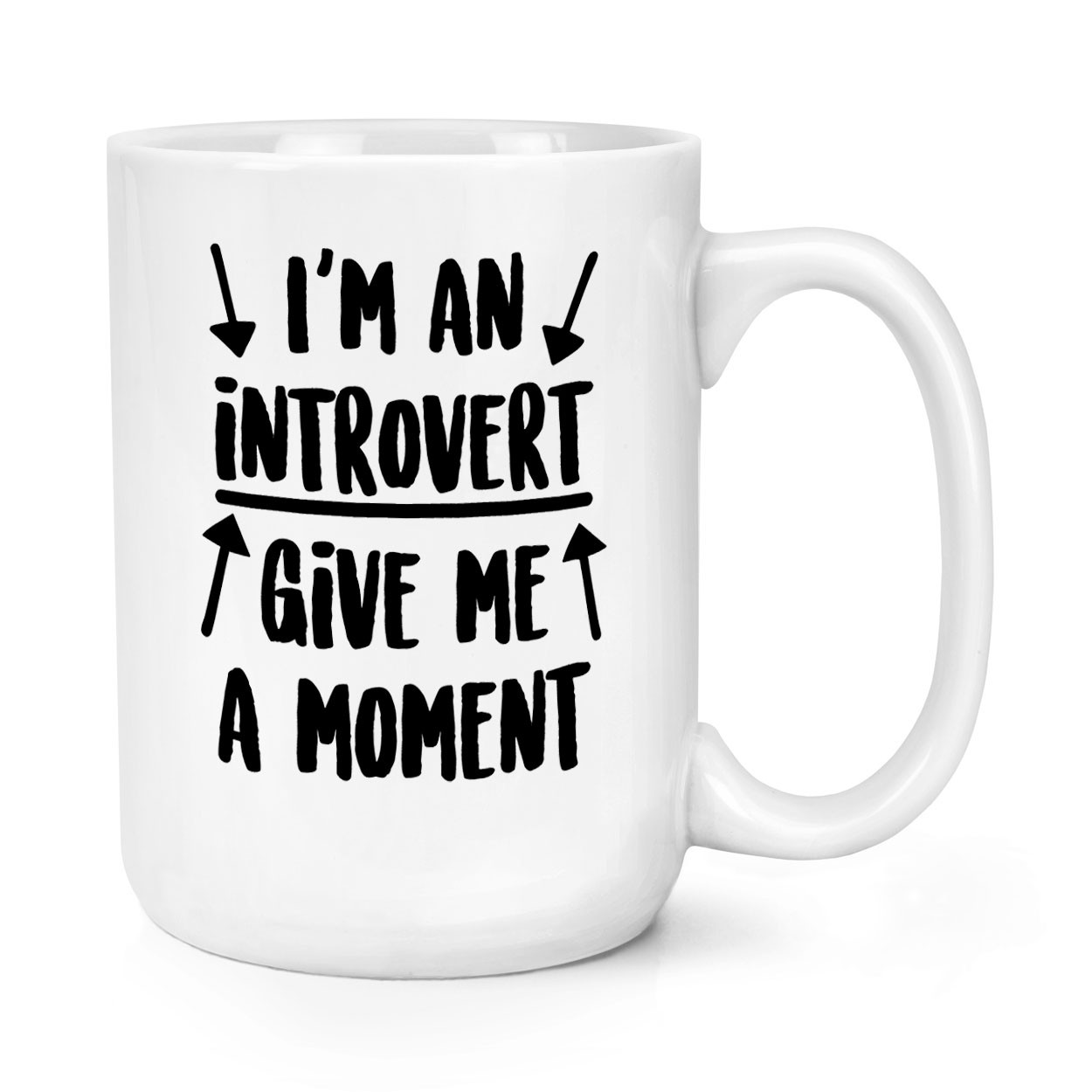 I'm An Introvert Give Me A Moment 15oz Large Mug Cup Shy Quote Funny Joke