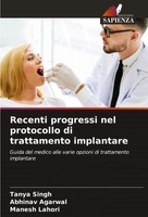 Tanya Singh (U. A.) | Recenti Progressi Nel Protocollo Di Trattamento Implantare