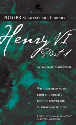 Henry VI Part 1 (Folger Shakespeare Library) by Shakespeare, William