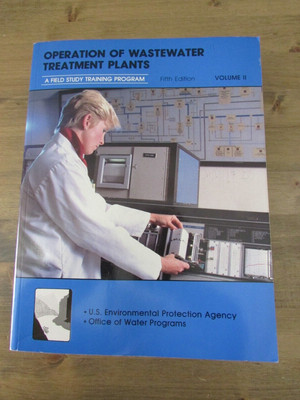 Operation Of Waste Water Treatment Plants (A Field Study Training Program) Vol 2