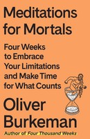 Meditations For Mortals | Oliver Burkeman | Englisch | Buch | 2024
