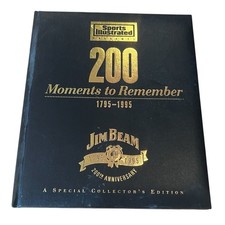 SPORTS ILLUSTRATED 200 MOMENTS TO REMEMBER 1795 - 1995 JIM BEAM SPECIAL EDITION