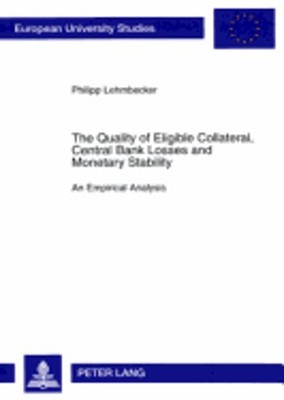 The Quality of Eligible Collateral, Central Bank Losses and Monetary Stability: