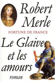 Fortune de France. Vol. 13. Le glaive et les amours... | Buch | Zustand sehr gut