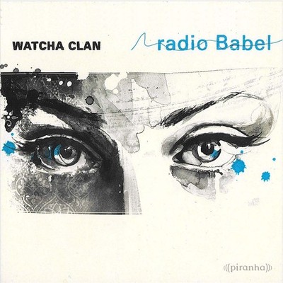 WATCHA CLAN - RADIO BABEL NEW VINYL