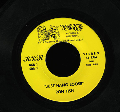 Ron Tish Just Hang Loose & Life Is Happinesss Super Rare Koke Kula