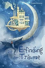 Die Erfindung der Träume: Eine besondere Gute Nacht Gesc... | Buch | Zustand gut