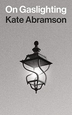 ON GASLIGHTING by Kate Abramson Hardback Self Help Business