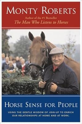 Horse Sense for People: Using the Gentle Wisdom of the Join-Up Technique to Enri
