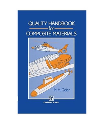 Quality Handbook for Composite Materials, M. H. Geier