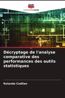 DéCryptage De L'analyse Comparative Des Performances Des Outils Statistiques