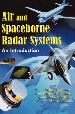 Air and Spaceborne Radar Systems: An Introduction (Spie Press Monograph). Lacomm