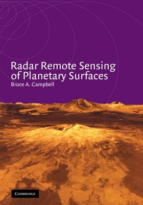 Radar Remote Sensing of Planetary Surfaces Campbell Hardback 9780521583084