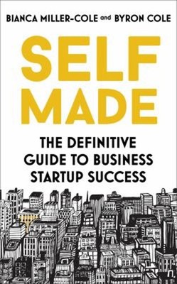 Self Made: Der Definitive Leitfaden Für Den Geschäftlichen Start-Up Erfolg Pap