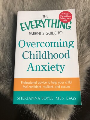 Everything  Parents Guide: The Everything Parent's Guide to Overcoming Childhood