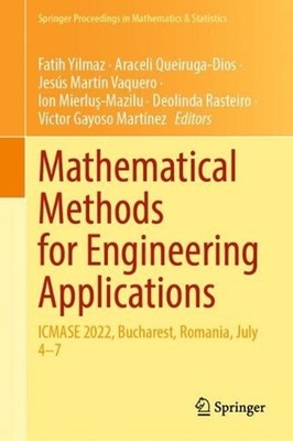 Mathematical Methods for Engineering Applications: ICMASE 2022, Bucharest, Roman