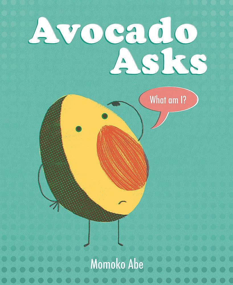 9781408358238 Avocado Asks: What Am I? - Momoko Abe