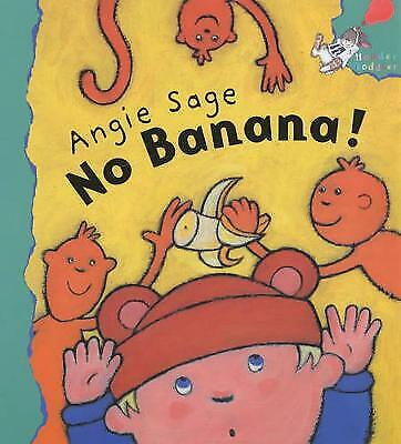Sage, Angie : No Banana! (Hodder Toddler) Highly Rated eBay Seller Great Prices - Picture 1 of 1