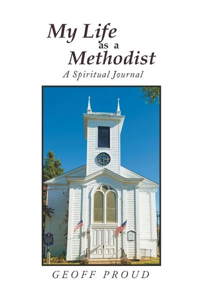Geoff Proud | My Life As A Methodist | Taschenbuch | Englisch (2014) | Xlibris-image