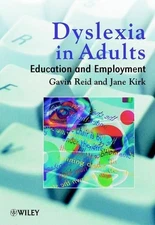 Dyslexia in Adults: Education and Employment by Reid, Gavin 0471852058 The Fast