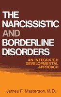 The Narcissistic And Borderline Disorders | An Integrated Developmental Approach