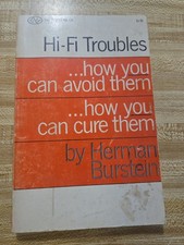 Hi-Fi Troubles by Herman Burstein How You Can Avoid Them How You Can Cure Them