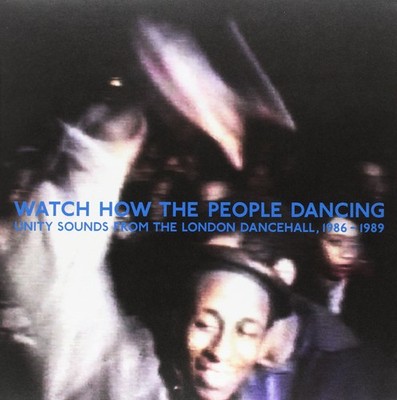 Various Artists Watch How The People Dancing: Unity Sounds F (Vinyl) (UK IMPORT)