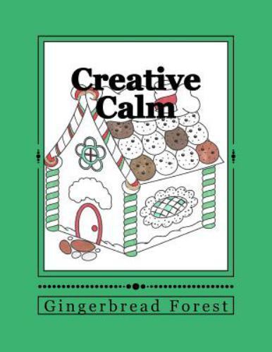 Creative Calm : Gingerbread Forest by J. and I. Publishing (2016, Trade ...