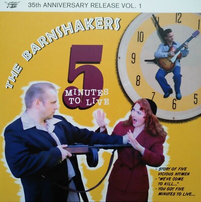 10''   THE BARNSHAKERS   ''5 Minutes To Live'' Top Rockabilly. Ltd Edition. Hear 