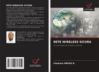 Rete Wireless Sicura Sicurezza Delle Reti Wireless In Azienda Chadrack Mbuku K.