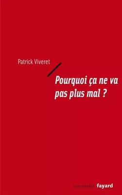 Warum geht es nicht schlechter?, Patrick Viveret