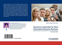 Quantum Leadership For Next Generation Dynamic Business Mohd. Sadique Shaikh Anw