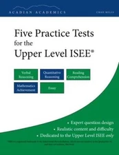 Five Practice Tests for the Upper Level ISEE - Paperback By Mills, Chad - GOOD