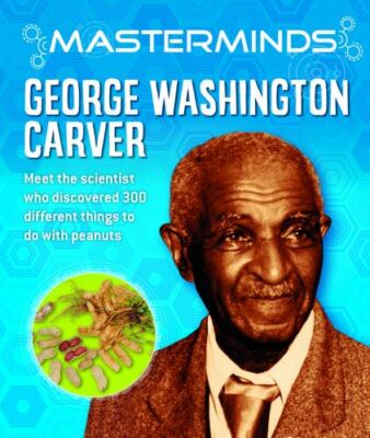 Masterminds: George Washington Carver, Howell, Izzi, New Book