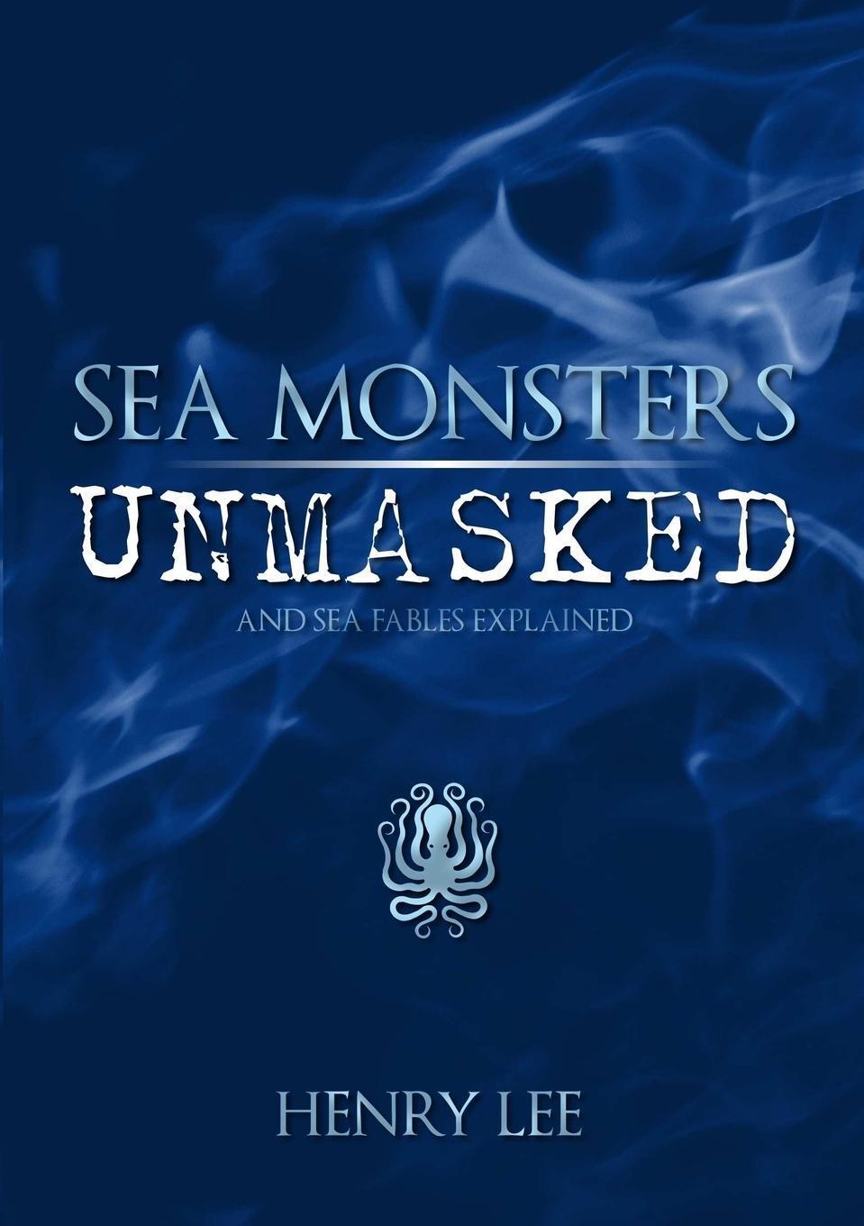 Thumbnail - Sea Monsters Unmasked | Henry Lee | Taschenbuch | Paperback | Englisch