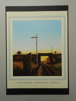 RAILWAY PRINT-  SUNDAY MORNING-HENLEY BRANCH BY L ROCHE