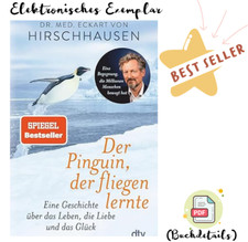 Der Pinguin, der fliegen lernte: Eine Geschic...