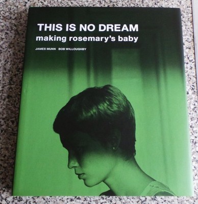 James Munn This Is No Dream Making Rosemary's Baby 2018 1st Polanski Mia Farrow