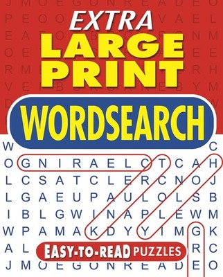 Extra Large Print Wordsearch: Easy-to-Read Puzzles (Arcturus Extra Large Pri...