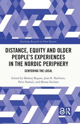 Distance, Equity and Older Peoples Experiences in the Nordic Periphery: Centerin