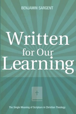 Benjamin C. Sargent | Written for Our Learning | Taschenbuch | Englisch (2016)