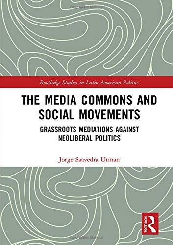 The Media Commons and Social Movements: Grassro, Utman Hardcover..