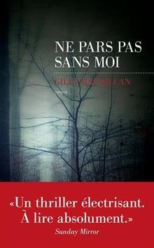 Ne pars pas sans moi von MACMILLAN, Gilly | Buch | Zustand sehr gut