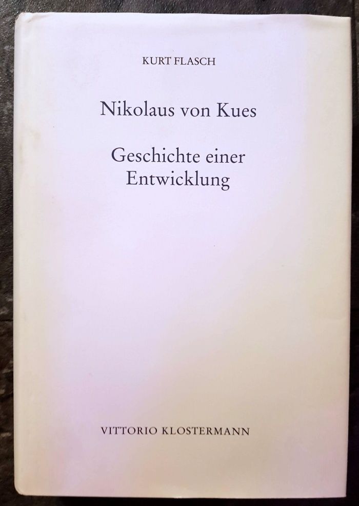 Nikolaus von Kues - Geschichte einer Entwicklung. Vorlesungen zur Einführung in