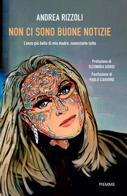 Andrea Rizzoli Non ci sono buone notizie. L'anno più bello d (Gebundene Ausgabe)