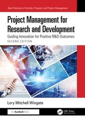 Project Management for Research and Development: Guiding Innovation for