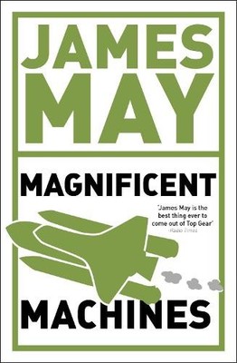 James May Phil Dolling James May's Magnificent Machines (Taschenbuch)