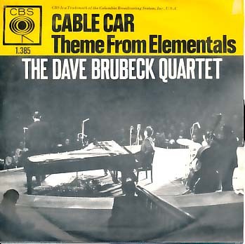 The Dave Brubeck Quartet - Cable Car / Theme From Elementals  (7'', Single, Yel)