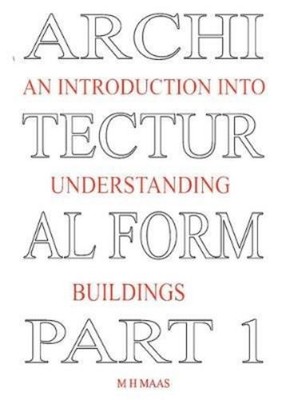 Huub Maas Architectural Form Part 1 An Introduction into (Paperback) (UK IMPORT)